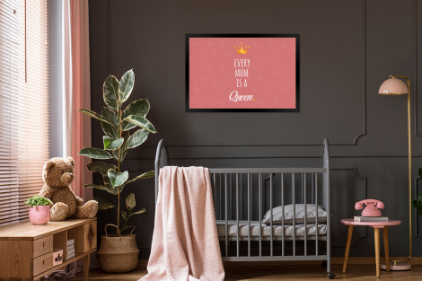 Poster met lijst - Spreuken - Every mom is a queen - Quotes - Mama - Liggend-3
