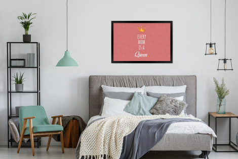 Poster met lijst - Spreuken - Every mom is a queen - Quotes - Mama - Liggend-4