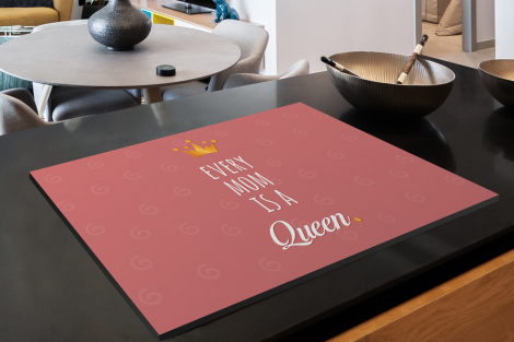 Inductiebeschermer - Spreuken - Every mom is a queen - Quotes - Mama-2