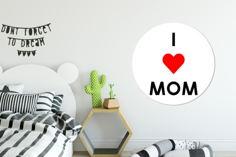 Muurcirkel - Spreuken - Quotes I Love Mom - Moederdag - Mama - Mama cadeau-2