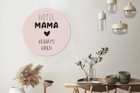 Muurcirkel - Quotes - Spreuken - Hotel mama always open - Mama-3