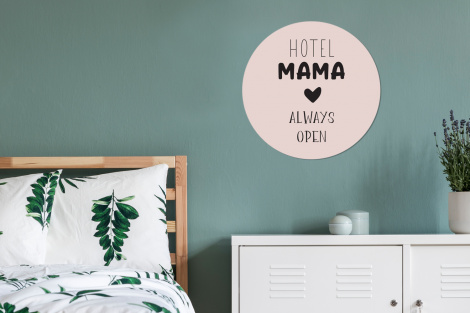 Muurcirkel - Quotes - Spreuken - Hotel mama always open - Mama-4