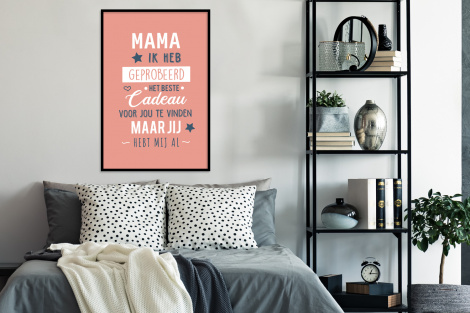 Poster met lijst - Spreuken - Mama - Quotes - Mama jij hebt ons al - Staand-4