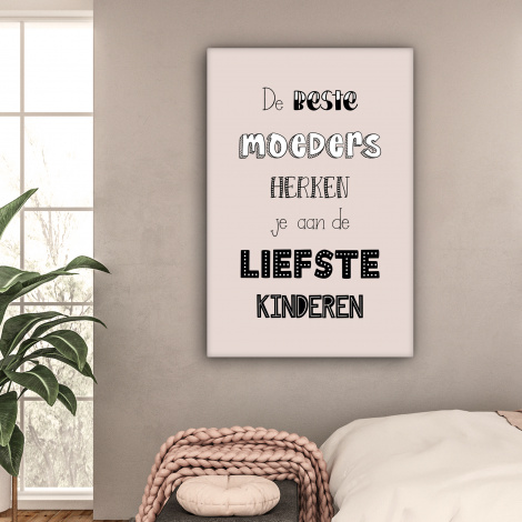 Canvas - Spreuken - Quotes De Beste Moeders Hebben De Liefste Kinderen - Moederdag - Mama cadeau-2