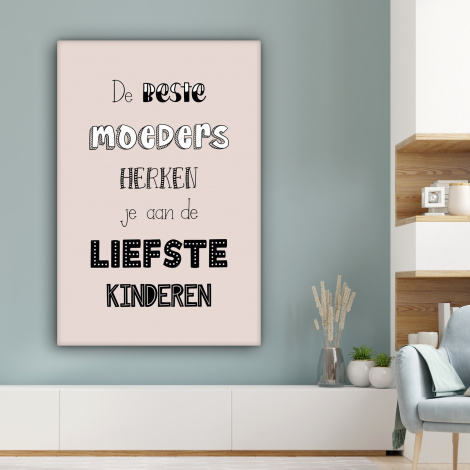 Canvas - Spreuken - Quotes De Beste Moeders Hebben De Liefste Kinderen - Moederdag - Mama cadeau-3