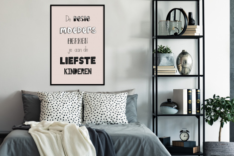 Poster met lijst - Spreuken - Quotes De Beste Moeders Hebben De Liefste Kinderen - Moederdag - Mama cadeau - Staand-4