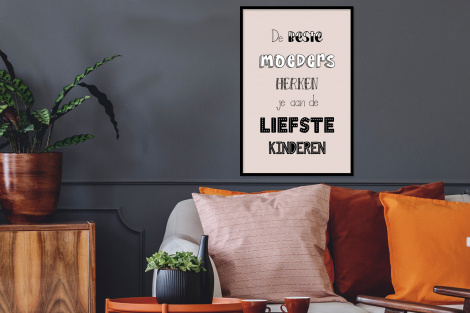 Poster met lijst - Spreuken - Quotes De Beste Moeders Hebben De Liefste Kinderen - Moederdag - Mama cadeau - Staand-2