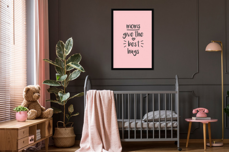 Poster met lijst - Spreuken - Moms give the best hugs - Quotes - Mama - Staand-3