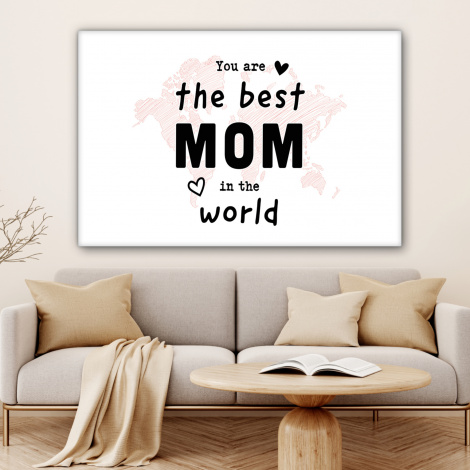 Canvas - Quotes - You are the best mom in the world - Spreuken - Mama-4