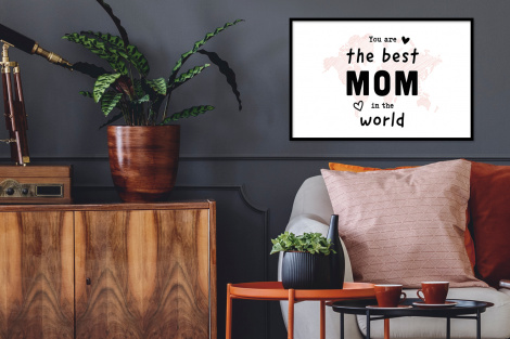 Poster met lijst - Quotes - You are the best mom in the world - Spreuken - Mama - Liggend-2