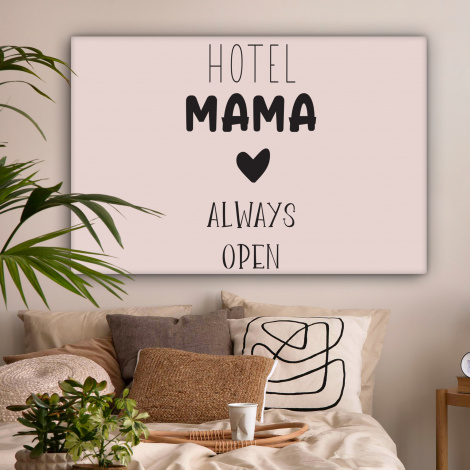 Canvas - Quotes - Spreuken - Hotel mama always open - Mama-2