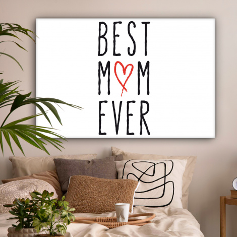 Canvas - Best mom ever - Spreuken - Mama - Quotes-2