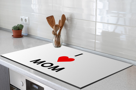 Inductiebeschermer - Spreuken - Quotes I Love Mom - Moederdag - Mama - Mama cadeau-3