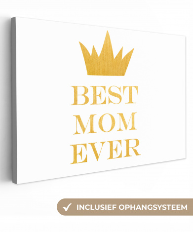 Canvas - Quotes - Best mom ever - Spreuken - Mama