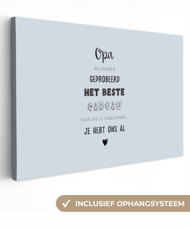 Canvas - Vaderdag kados - Opa - Spreuken - Het beste cadeau - Quote