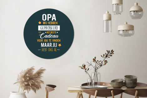 Muurcirkel - Spreuken - Opa jij hebt ons al - Quotes - Opa-3