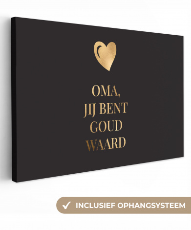 Canvas - Oma jij bent goud waard - Quotes - Spreuken - Oma