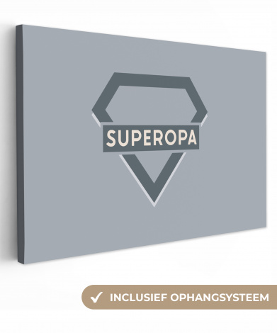 Canvas - Vaderdag - Kado man - Opa - Superopa - Quote - Spreuken
