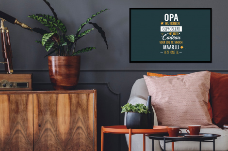 Poster met lijst - Spreuken - Opa jij hebt ons al - Quotes - Opa - Liggend-2