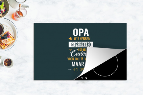 Inductiebeschermer - Spreuken - Opa jij hebt ons al - Quotes - Opa-4