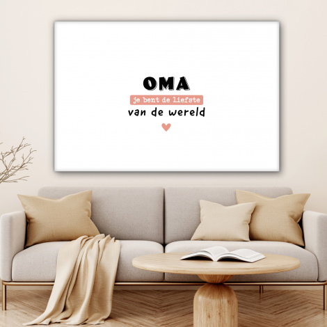 Canvas - Quotes - Oma jij bent de liefste van de wereld - Spreuken - Oma-4