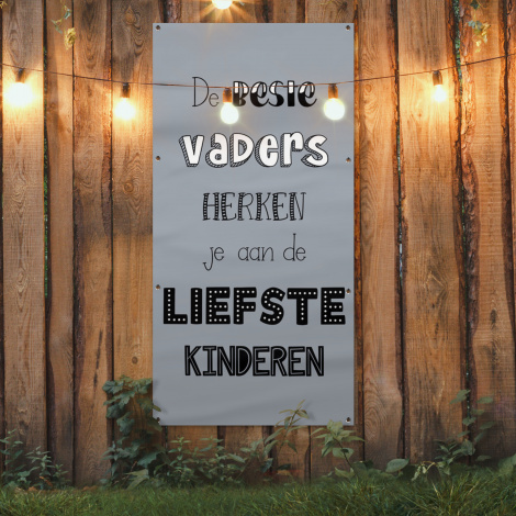 Tuinposter - Vaderdag geschenk - Vader - Spreuken - De beste vaders - Quote - Staand-4