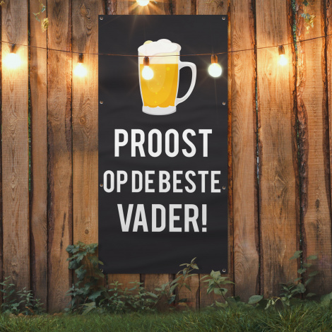 Tuinposter - Spreuken - Proost op de beste vader - Quotes - Papa - Staand-4