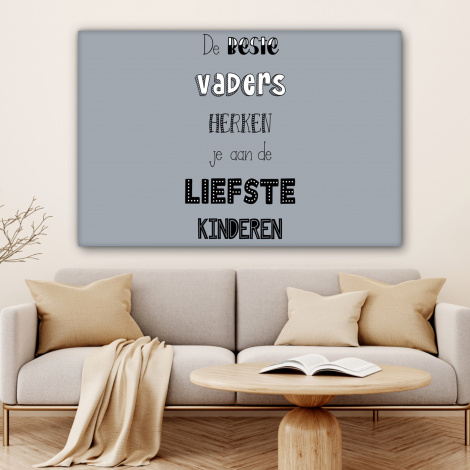 Canvas - Vaderdag geschenk - Vader - Spreuken - De beste vaders - Quote-4