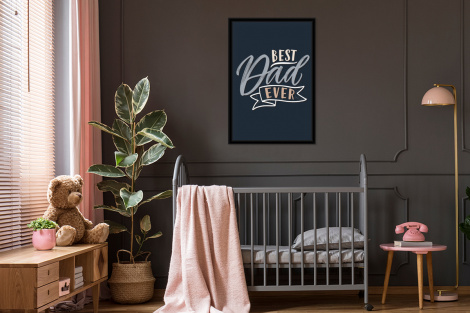 Poster met lijst - Quotes - Papa - Best dad ever - Spreuken - Staand-3