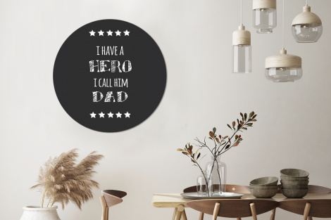 Muurcirkel - Spreuken - I have a hero I call him dad - Quotes - Vader-3