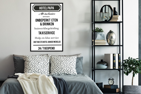 Poster met lijst - Spreuken - Hotel papa - Quotes - Vader - Staand-4