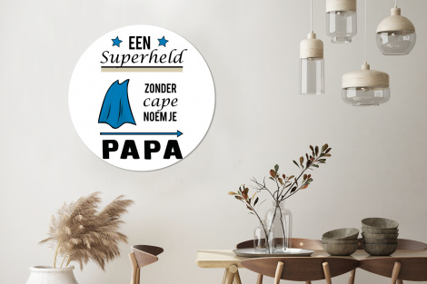 Muurcirkel - Papa - Quotes - Een superheld zonder cape noem je papa - Spreuken-3