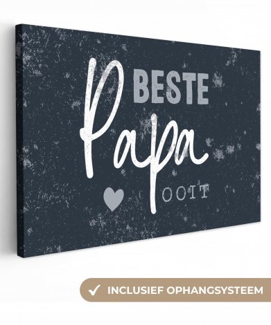 Canvas - Cadeau voor man - Quote - Vaderdag - Beste papa ooit - Spreuken