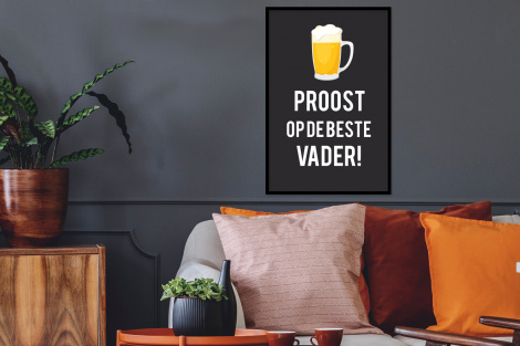 Poster met lijst - Spreuken - Proost op de beste vader - Quotes - Papa - Staand-2