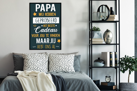 Poster met lijst - Quotes - Papa - Spreuken - Papa jij hebt ons al - Staand-4