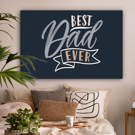 Canvas - Quotes - Papa - Best dad ever - Spreuken-2