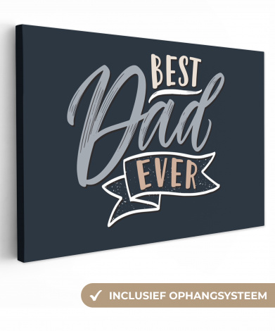 Canvas - Quotes - Papa - Best dad ever - Spreuken