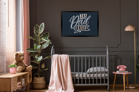 Poster met lijst - Quotes - Papa - Best dad ever - Spreuken - Liggend-3