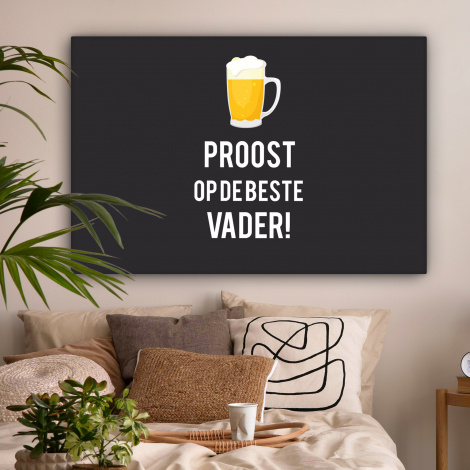 Canvas schilderij - Spreuken - Proost op de beste vader - Quotes - Papa-2