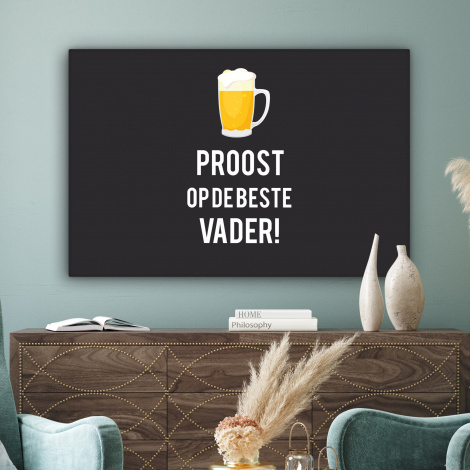 Canvas schilderij - Spreuken - Proost op de beste vader - Quotes - Papa-3