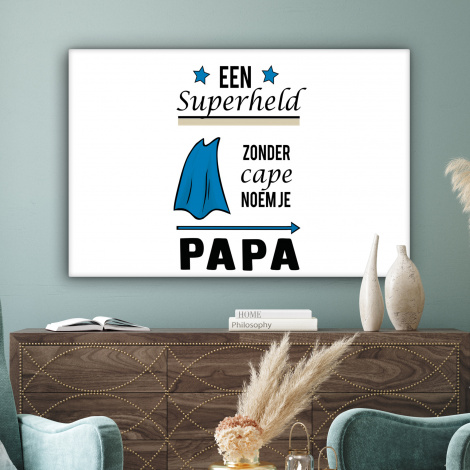 Canvas - Papa - Quotes - Een superheld zonder cape noem je papa - Spreuken-3