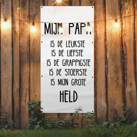 Tuinposter - Quotes - Papa is mijn grote held - Spreuken - Papa - Staand-4