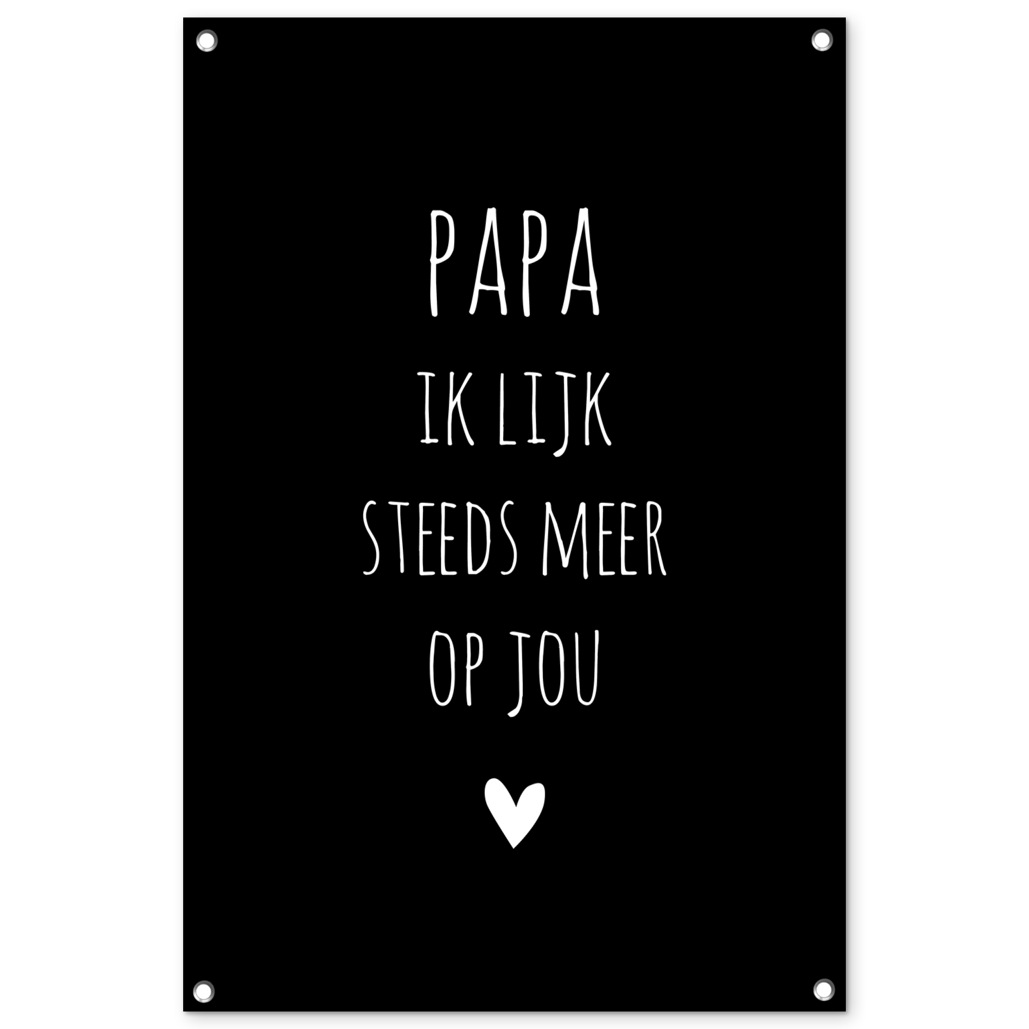 Outdoor Poster - Papa ich sehe dir immer ähnlicher - Zitate - Stef Bos - Sprichwörter
