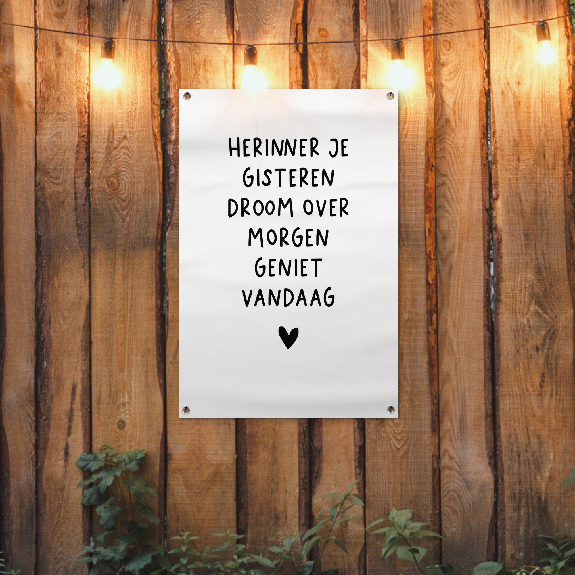 Tuindecoratie Quotes - Herinner je gisteren droom over morgen geniet vandaag - Spreuken - Tuinposter-2