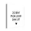 Quotes - Jij bent mijn liever dan lief - Spreuken aluminium wit klein -3d