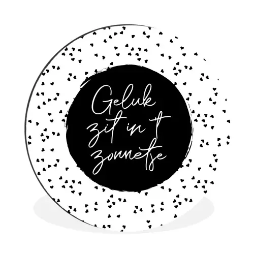 Geluk zit in 't zonnetje - Quotes - Tekst - Zon - Zomer Wandcirkel aluminium klein -3d