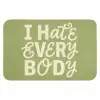 I hate everybody - Groen - Retro Badmat klein -3d