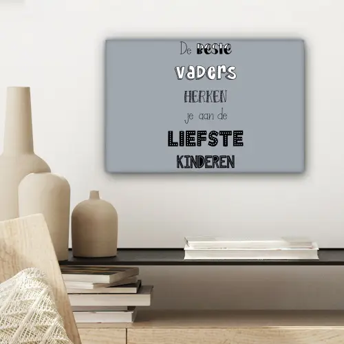 Vaderdag geschenk - Vader - Spreuken - De beste vaders - Quote canvas 2cm klein -sfeer6