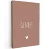 Geniet - Spreuken - Quotes Tuinposter op houten frame 2 cm dik klein -3d