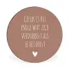 Geluk is het enige wat zich verdubbelt - Quotes - Spreuken Wandcirkel aluminium klein -3d